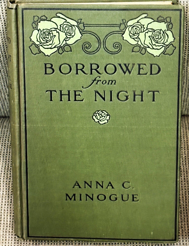 Item #86279 Borrowed from the Night. Anna C. Minogue.
