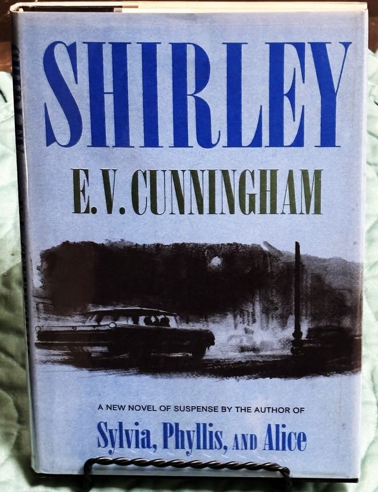 Item #86321 Shirley, An Entertainment. E V. Cunningham.