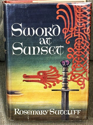 Sword at Sunset. Rosemary Sutcliff.