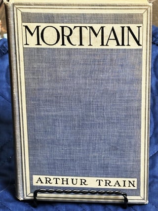 Item #86327 Mortmain. Arthur Train