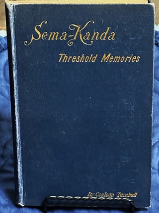 Sema-Kanda: Threshold Memories, A Mystic's Story. Coulson Turnbull.