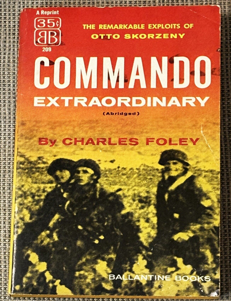 Item #86348 Commando Extraordinary. Charles Foley.