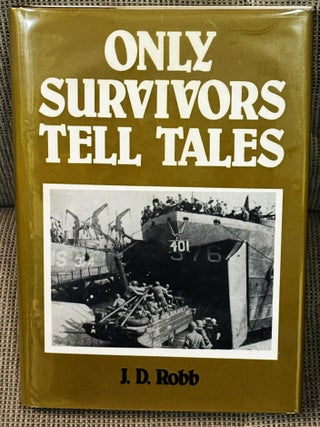 Only Survivors Tell Tales