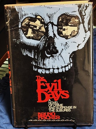 Item #86361 The Evil Days. Bruno Fischer