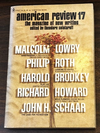 Item #86368 American Review 17. Theodore Solotaroff, Philip Roth Malcolm Lowry, others, Mark...