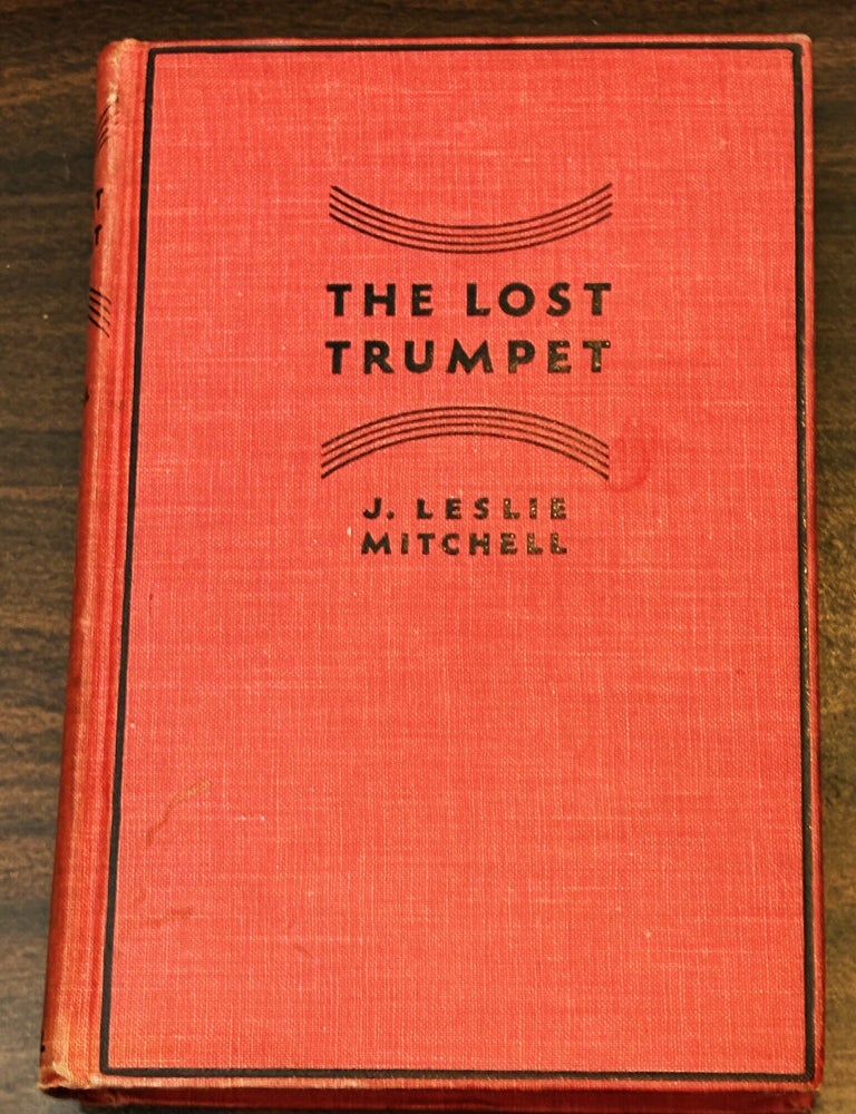 Item #86372 The Lost Trumpet. J. Leslie Mitchell.