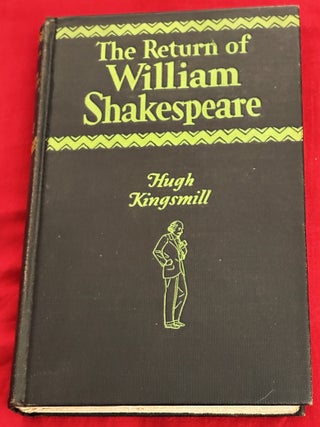 Item #86374 The Return of William Shakespeare. Hugh Kingsmill