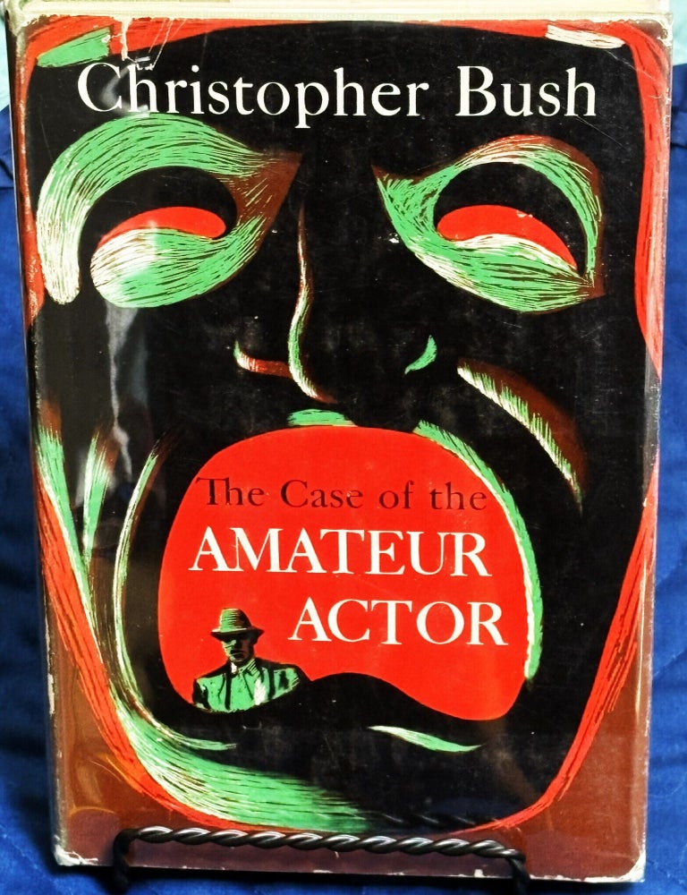 Item #86396 The Case of the Amateur Actor. Christopher Bush.