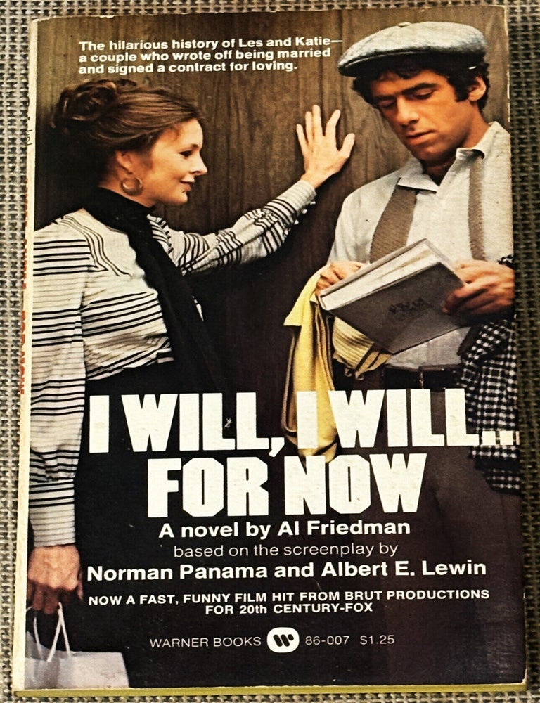 Item #86418 I Will, I Will...For Now. Al Friedman.