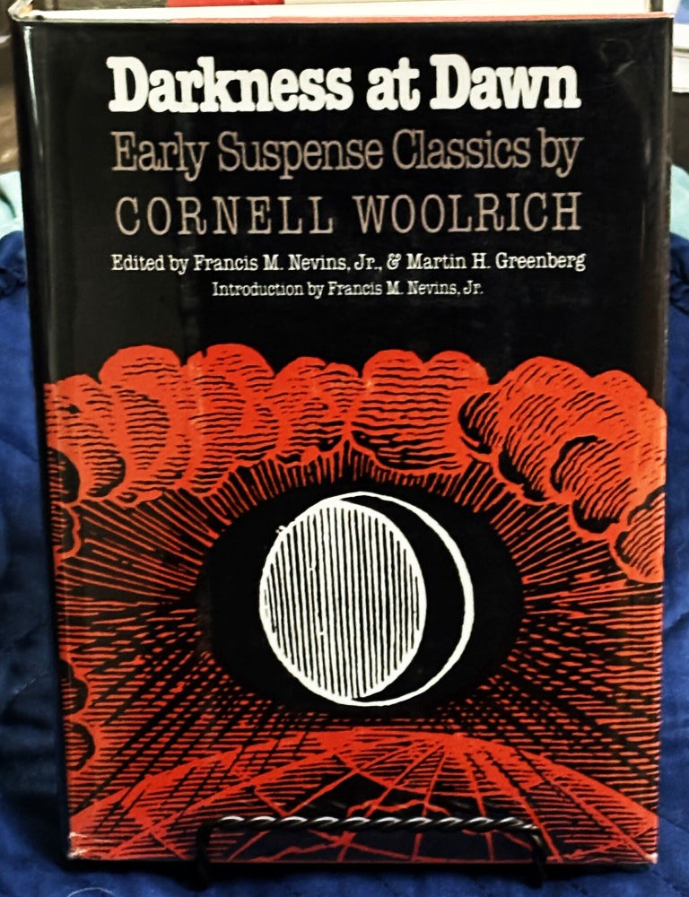 Item #86425 Darkness at Dawn. Francis M. Nevins Cornell Woolrich, Jr., Martin H. Greenberg.
