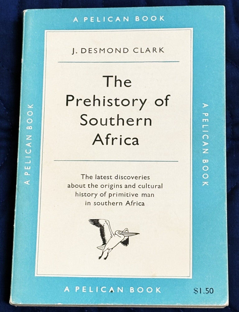 Item #86512 The Prehistory of Southern Africa. J. Desmond Clark.
