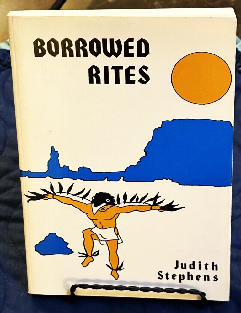 Item #86654 Borrowed Rites. Judith Stephens.