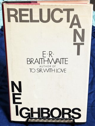 Item #86671 Reluctant Neighbors. E R. Braithwaite