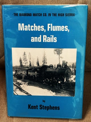Matches, Flumes and Rails
