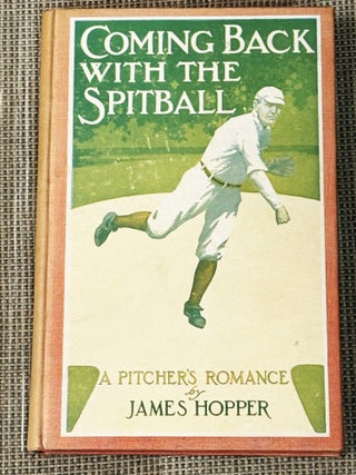 Coming Back with the Spitball. James Hopper.