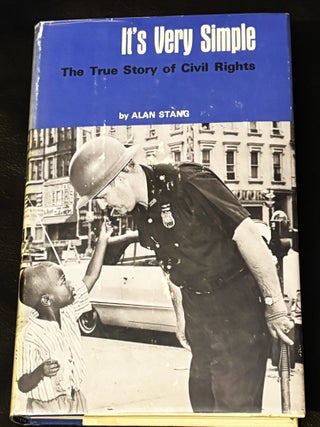 Item #86955 It's Very Simple, The True Story of Civil Rights. Alan Stang