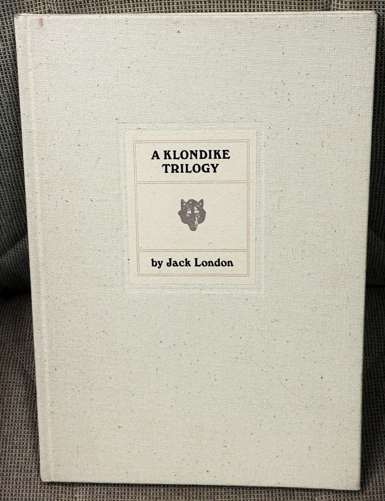 Item #86958 A Klondike Trilogy, Three Uncollected Stories. Earle Labor Jack London, Jack Freas.