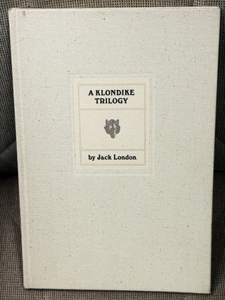 A Klondike Trilogy, Three Uncollected Stories