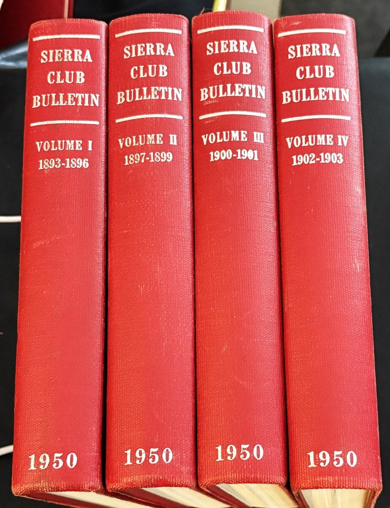 Item #87014 The Sierra Club Bulletin, Volumes I-IV. The Sierra Club.