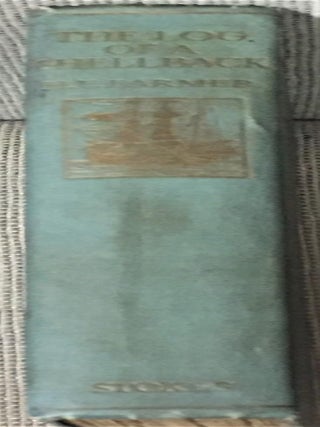 The Log of a Shellback, a Narrative of Life and Adventure Before the Mast in the 'Nineties