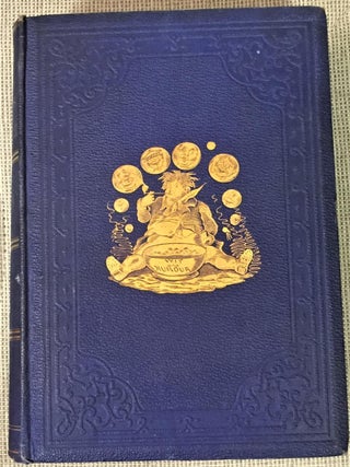 The Cyclopaedia of Wit and Humor; Containing Choice and Characteristic Selections from the Writings of the Most Eminent Humorists of America, Ireland, Scotland, and England