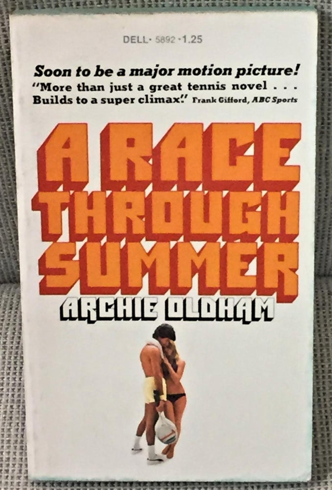 Item #ABE-95369167 A Race Through Summer. Archie Oldham.