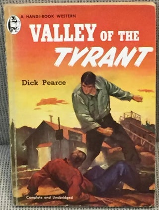 Item #ABE-97509431 Valley of the Tyrant. Dick Pearce