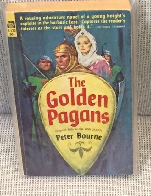 Item #E10799 The Golden Pagans (When God Slept). Peter Bourne.