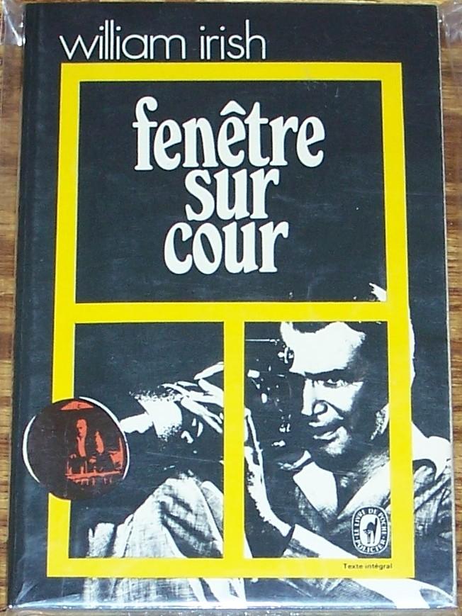Item #E10869 Fenetre Sur Cour , Traduit De L'Americain. William Irish.