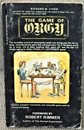 Item #E11458 The Game of Orgy. Richard M. Vixen, Robert Rimmer, foreword