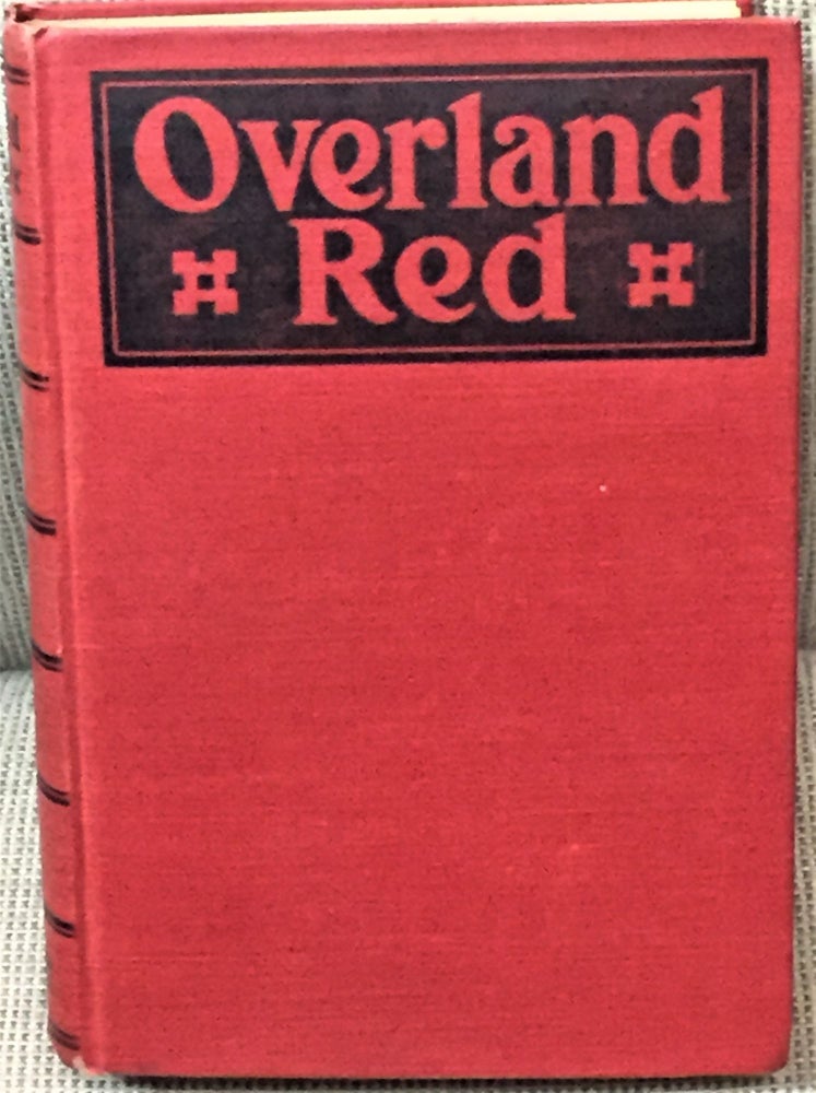 Item #E1160 Overland Red: a Romance of the Moonstone Canon Trail. ANONYMOUS.