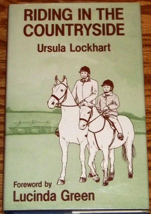 Item #E1179 Riding in the Countryside. Lucinda Green Ursula Lockhart, foreword