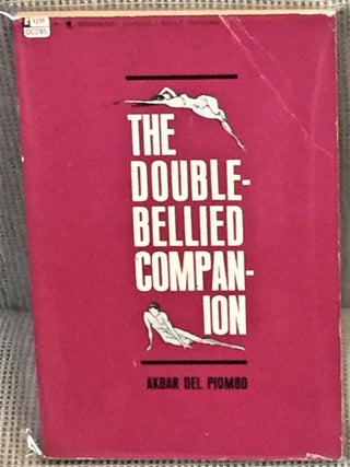 Item #E11955 The Double-Bellied Companion. Akbar Del Piombo