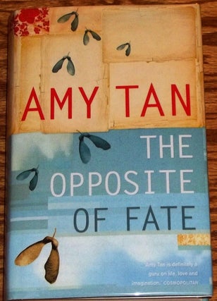 Item #E1205 The Opposite of Fate. Amy Tan