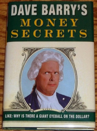 Item #E12171 Dave Barry's Money Secrets. Dave Barry