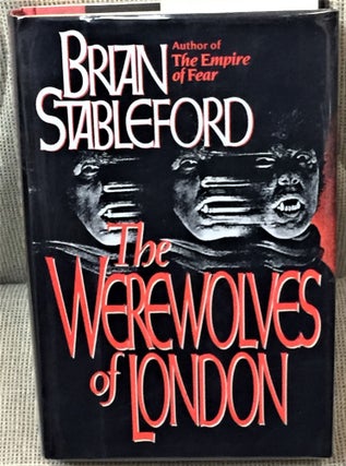 Item #E12664 The Werewolves of London. Brian STABLEFORD