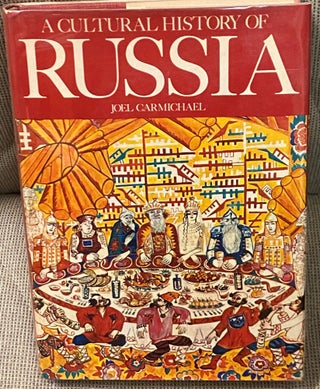 Item #E12934 A Cultural History of Russia. Joel CARMICHAEL