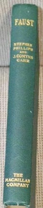 Item #E13003 Faust, Freely Adapted from Goethe's Dramatic Poem. Stephen Phillips, J. Comyns Carr