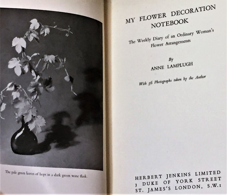 Item #E13209 My Flower Decoration Notebook, the Weekly Diary of an Ordinary Woman's Flower Arrangements. Anne Lamplugh.