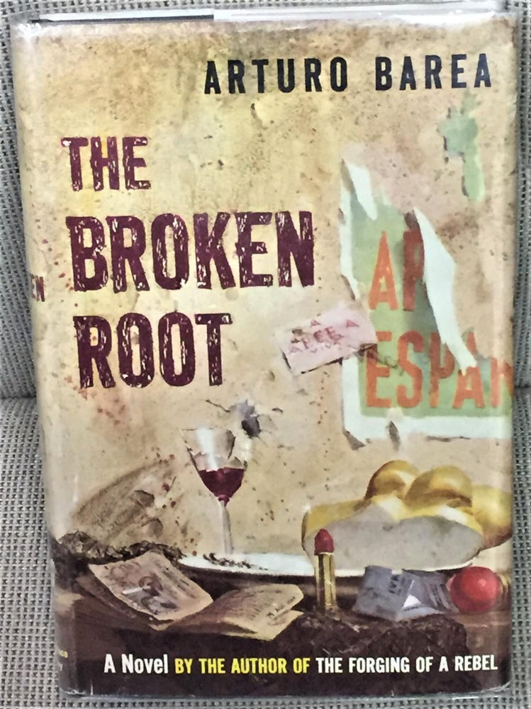 Item #E13257 The Broken Root. Arturo Barea.