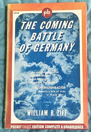 Item #E13347 The Coming Battle of Germany. William B. Ziff