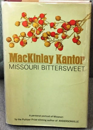 Item #E13356 Missouri Bittersweet. MacKinlay Kantor