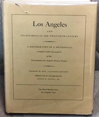 Item #E13775 Los Angeles and Its Environs in the Twentieth Century. Doyce B. Nunis Jr., Mrs....