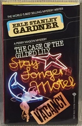 Item #E13825 The Case of the Gilded Lily. Erle Stanley Gardner