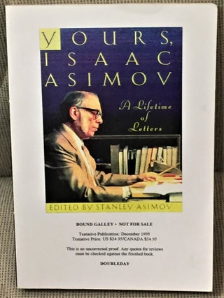 Item #E1596 Yours, Isaac Asimov: A Lifetime of Letters. Isaac Asimov, Stanley Asimov