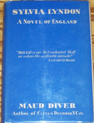 Item #E1817 Sylvia Lyndon: A Novel of England. Maud Diver