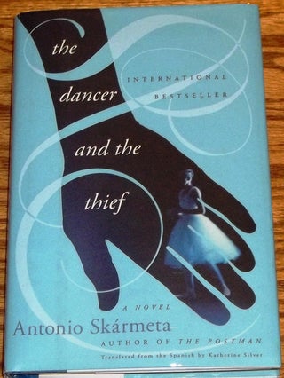 Item #E2257 The Dancer and the Thief. Antonio Skarmeta
