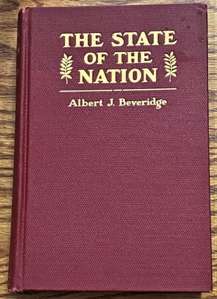 Item #E2426 The State of the Nation. Albert J. Beveridge