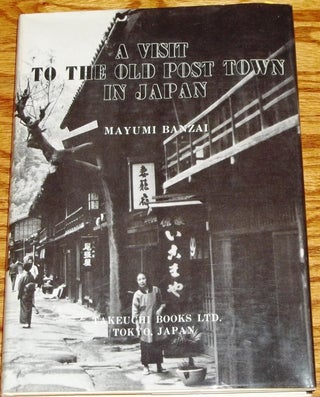 Item #E2486 A Visit to the Old Post Town in Japan. Mayumi Banzai