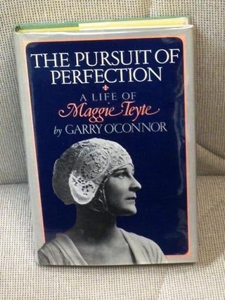 Item #E2882 The Pursuit of Perfection, a Life of Maggie Teyte. Garry O'Connor